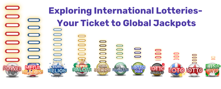 Discover the Thrill of Global International Lotteries!